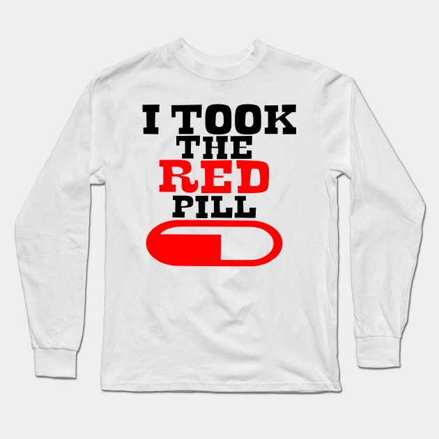 Alpha male TAKE THE RED PILL Long Sleeve T-Shirt by Just Be Cool Today